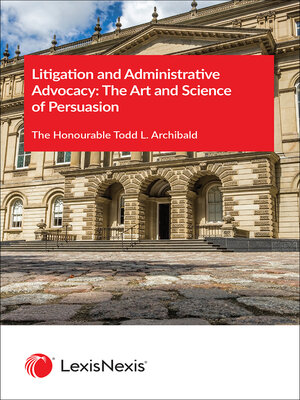 cover image of Litigation and Administrative Advocacy: The Art and Science of Persuasion